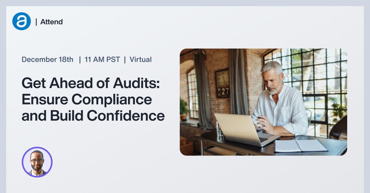 Staying Ahead of Audits: Ensuring Compliance and Building Confidence